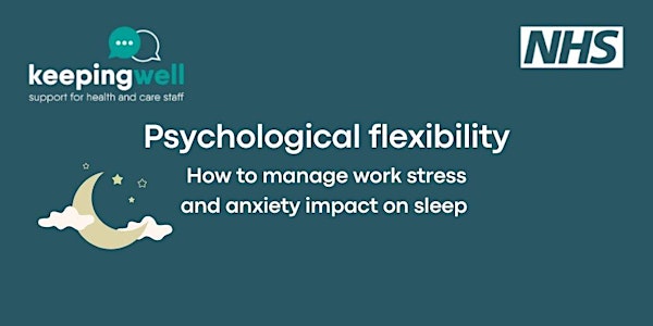 Keeping Well BLMK and Sleep School: Psychological flexibility webinar