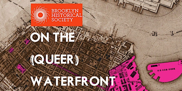 On the (Queer) Waterfront Opening Reception