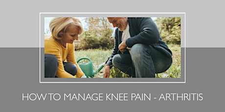 Free health talk: How to manage knee pain (arthritis) primary image