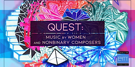 Imagem principal do evento Quest: Music by Women and Nonbinary Composers