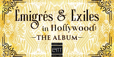 Image principale de Emigres & Exiles in Hollywood: The Album