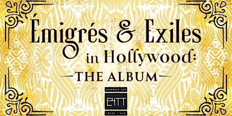 Imagem principal do evento Emigres & Exiles in Hollywood: The Album