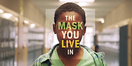 The Mask You Live In Film Screening primary image