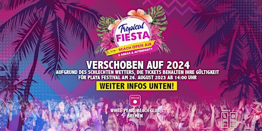 Imagem principal do evento Verschoben_ Tropical   Fiesta - Open Air XXL auf 2 Areas & Aft