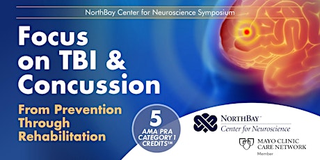 Hauptbild für Focus on TBI & Concussion - From Prevention Through Rehabilitation  - NorthBay Center for Neuroscience Symposium