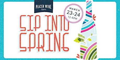 Sip into Spring on the Placer Wine Trail primary image