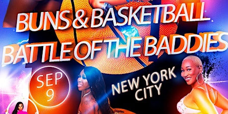Imagen principal de Buns and Basketball - Battle of the Baddies - New York City - 9 SEP