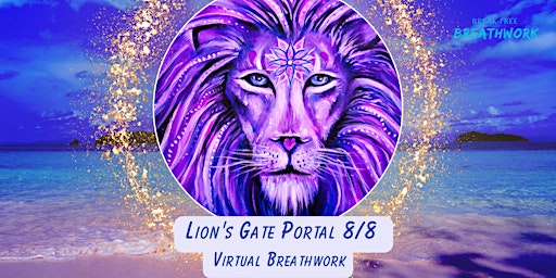 Lion's Gate 8/8 Breathwork  Virtual Event primary image