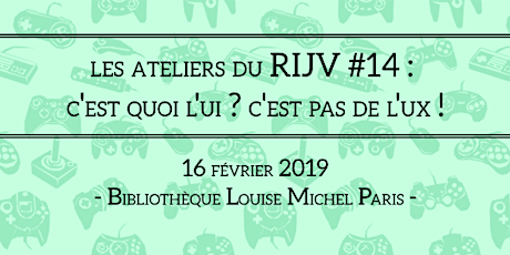 Image principale de Les Ateliers du RIJV #14 - C'est quoi L'UI ? C'est pas de l'UX !