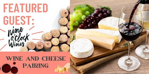 Image principale de Wine & Cheese Tasting with Nine O'Clock Wines