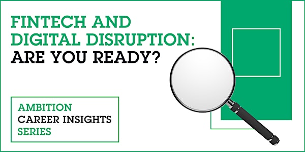 FinTech & Digital Disruption: Are You Ready?