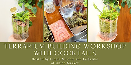Terrarium Building Workshop with a Cocktail primary image