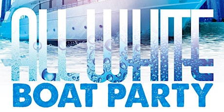 All White Boat Party | May Long Weekend | Saturday May 20th (Official Page)  primärbild