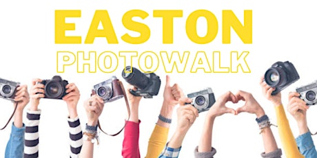 A Social PhotoWalk: Exploring Historic Downtown Easton
