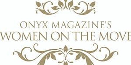 ONYX Magazine's Women's History Month Kickoff Reception primary image