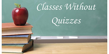 Classes Without Quizzes - 2019 primary image