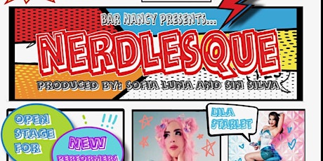 Nerdlesque at Nancy & Open Stage Night for New Performers! primary image