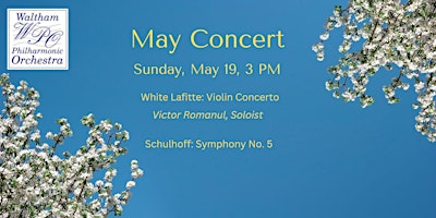 Imagem principal do evento Waltham Philharmonic Orchestra May Concert
