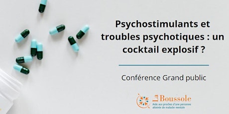 Conférence Grand public - Psychostimulants et  troubles psychotiques primary image