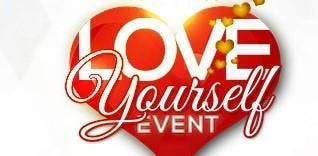5th Annual Love Yourself Event benefiting the S.O. What! Foundation