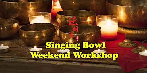 Singing Bowl Practitioner Workshop