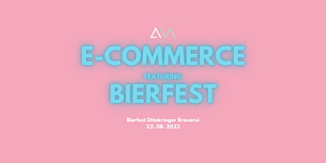 Hauptbild für E-Commerce Meet-Up & Feier des Podcast Launches @Ottakringer Bierfest