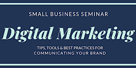 Digital Marketing: Tips, Tools & Best Practices to Communicate Your Brand primary image