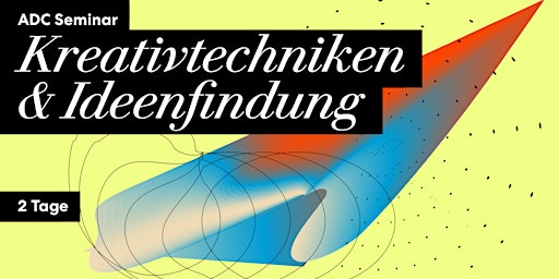 Hauptbild für ADC Seminar "Kreativtechniken & Ideenfindung"