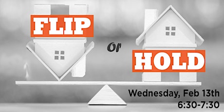 Flip or Hold: Choosing the Best Real Estate Investing Strategy primary image