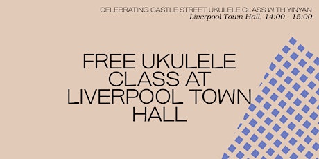 FREE Ukulele Class - Celebrating Castle Street  primärbild