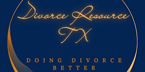 DIVORCE RESOURCE TX (A Second Saturday Workshop) primary image