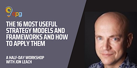 Immagine principale di APG Workshop: The 16 Most Useful Strategy Models and Frameworks 