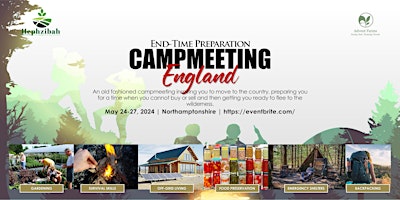 End-Time Preparation Campmeeting - England