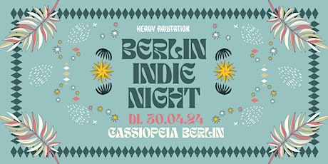 Berlin Indie Night • Tanz in den Mai • Berlin