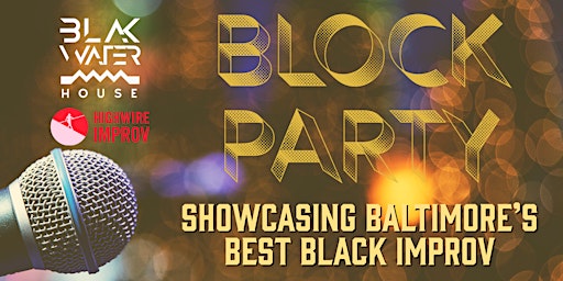 Block Party!  Baltimore's Best Black Improv Comedy primary image
