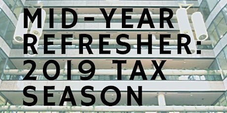Mid-Year Refresher 2019: Tax Season Update & Review by BOSSED Enterprises primary image