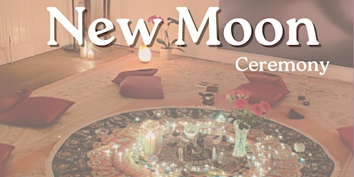 Image principale de New Moon Ceremony • Women's Circle