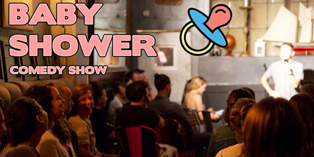 Baby Shower A Lower East Side Stand Up Comedy Show Tickets Baby Shower A Lower East Side Stand Up Comedy Show Tickets