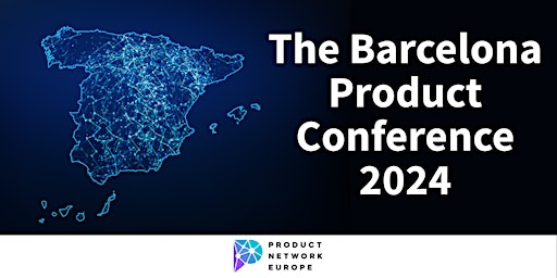 Imagem principal do evento The Barcelona Product Conference 2024