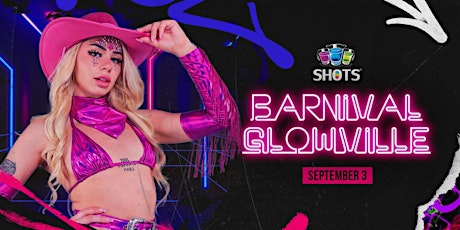 BARNIVAL GLOWVILLE IS BACK @ SHOTS BAR MIAMI primary image
