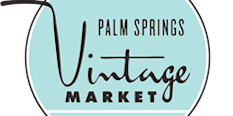 Palm Springs Vintage Market  primary image