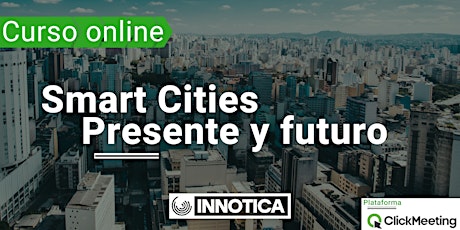 Imagen principal de Curso OnLine "Smart Cities - Presente y futuro" del 22 al 24 de Abril 2019