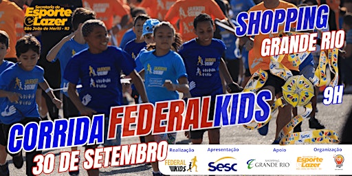 Imagem principal do evento Corrida Federal Kids Especial - Etapa Shopping Gra