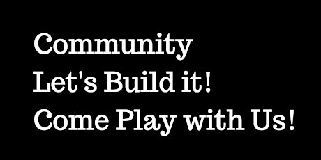 Community Let's Build It! Come Play with Us (Free) primary image
