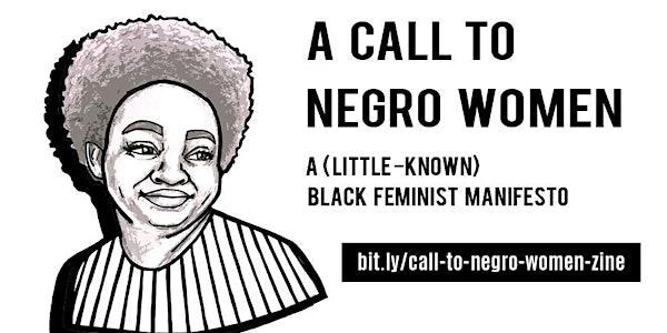 "A Call to Negro Women:" A Discussion Circle About A Radical Black Manifest...