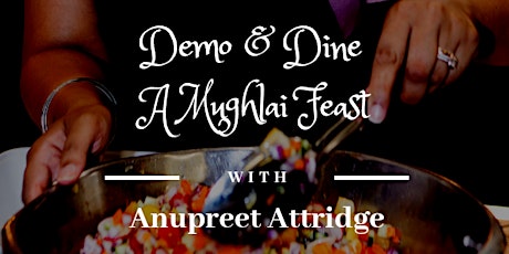 Demo & Dine - A Mughlai Feast primary image