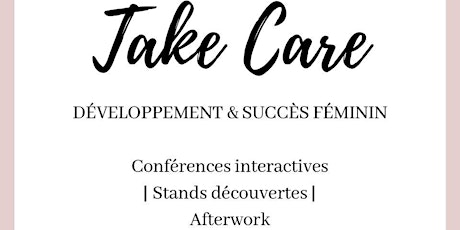 Image principale de Take Care #1 : Développement & succès féminin