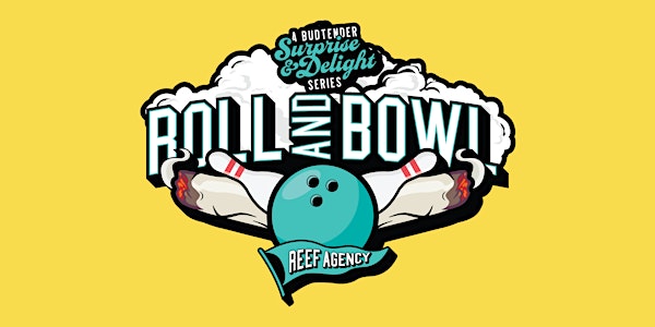 Roll and Bowl Toronto - Budtender Surprise & Delight Series