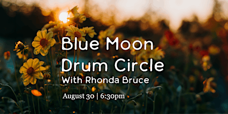 Blue Moon Drum Circle at an Organic Flower Farm primary image