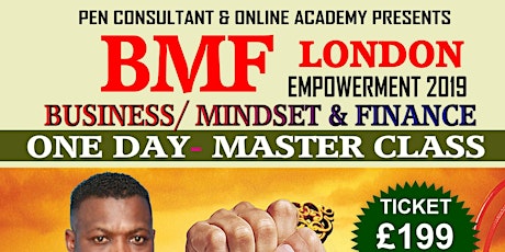 BMF (BUSINESS/ MINDSET & FINANCE) LONDON EMPOWERMENT 2019 ONE DAY MASTER CLASS primary image